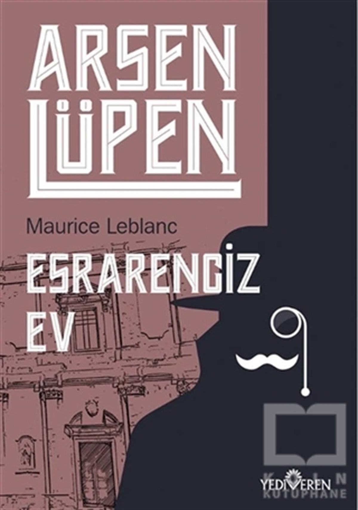 Maurice LeblancTürkische RomaneEsrarengiz Ev - Arsen Lüpen