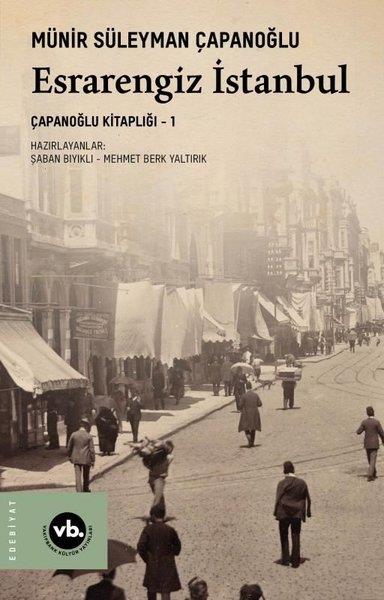 Münir Süleyman Çapanoğluİstanbul Gezi Rehberi KitaplarıEsrarengiz İstanbul - Çapanoğlu Kitaplığı 1