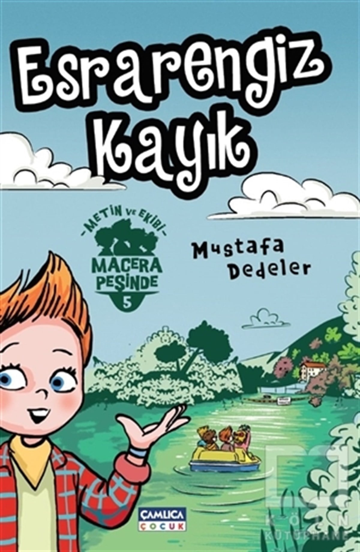 Mustafa DedelerKindergeschichtenEsrarengiz Kayık - Metin ve Ekibi 5