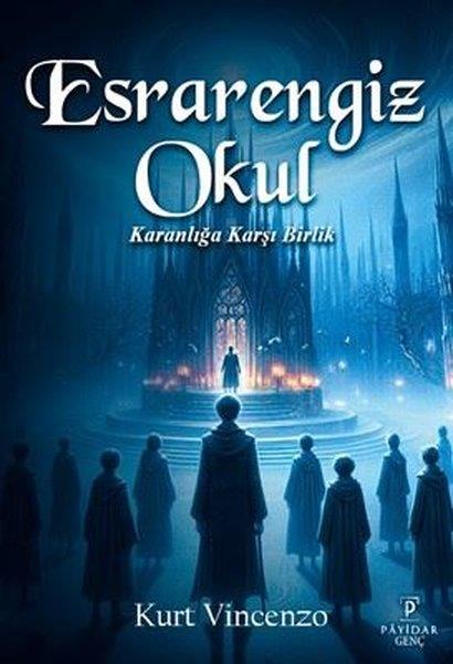 Kurt VincenzoFantastik / Bilim KurguEsrarengiz Okul - Karanlığa Karşı Birlik