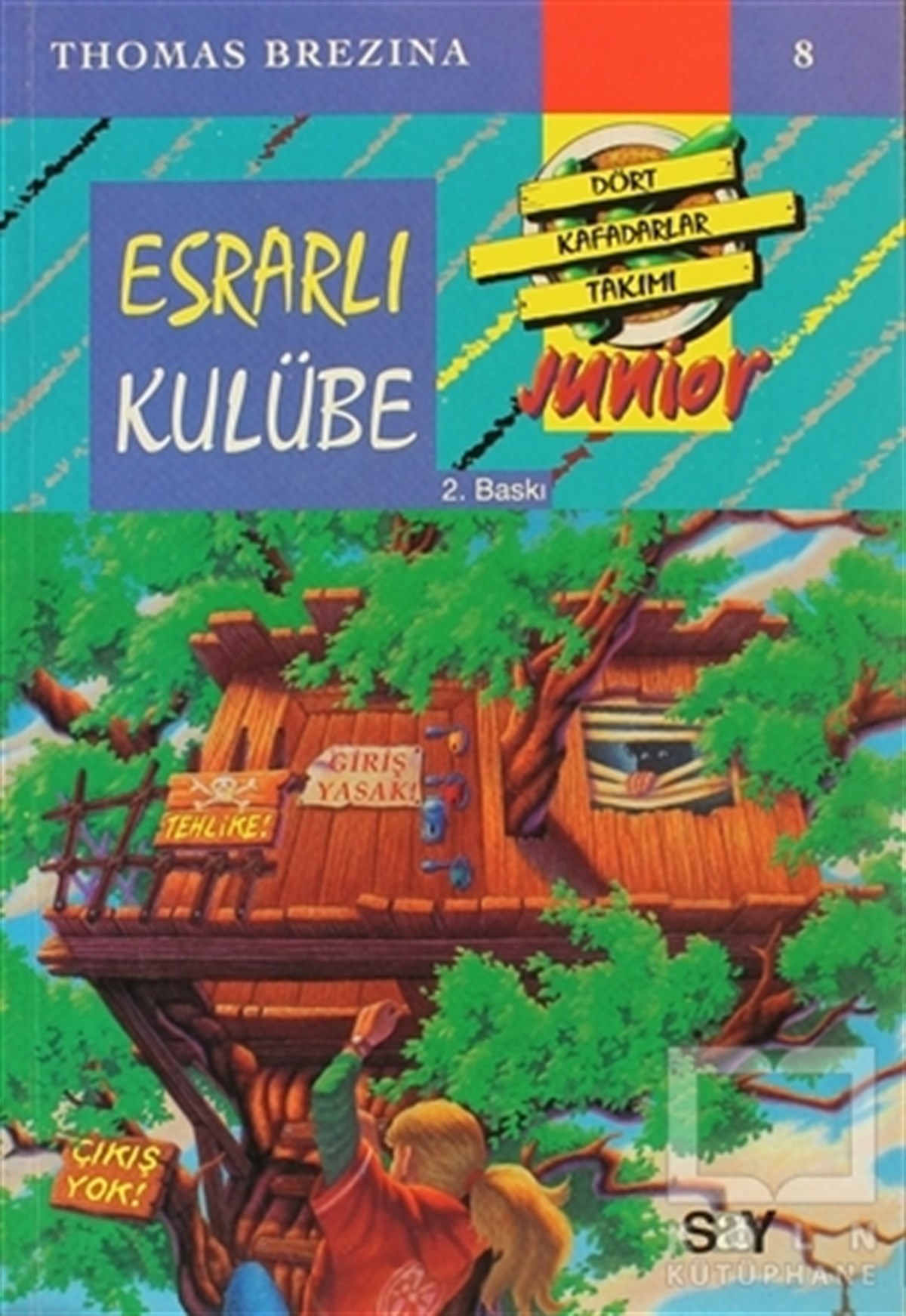 Esrarlı Kulübe -  Dört Kafadarlar Takımı 8 Junnior
