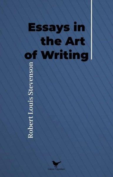 Robert Louis StevensonLiteratureEssays in The Art Of Writing