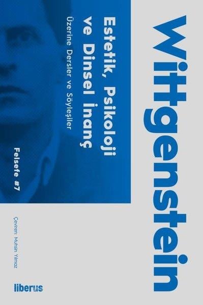 Ludwig WittgensteinFelsefe BilimiEstetik Psikoloji ve Dini İnanç Üzerine ve Konferanslar