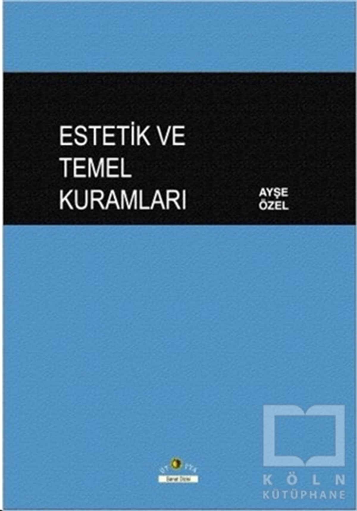 Ayşe ÖzelSanat TarihiEstetik ve Temel Kuramları