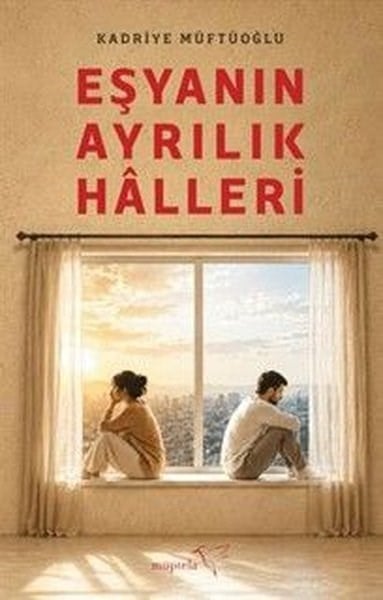 Kadriye MüftüoğluTürk RomaniEşyanın Ayrılık Halleri