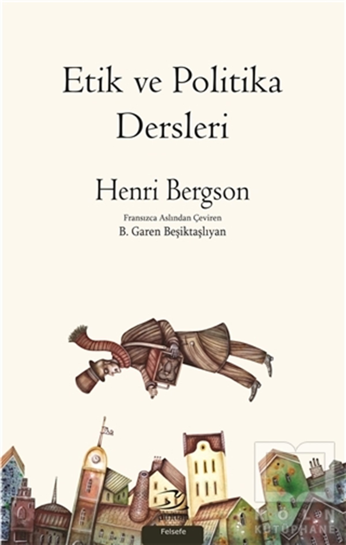 Henri BergsonEtikEtik ve Politika Dersleri