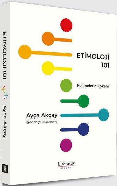 Ayça AkçayEleştiri & Kuram & İnceleme KitaplarıEtimoloji 101 - Kelimelerin Kökeni