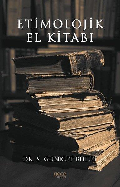 S. Günkut BulutDeneme KitaplarıEtimolojik El Kitabı