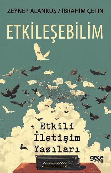 Zeynep Alankuşİletişim KitaplarıEtkileşebilim - Etkili İletişim Yazıları