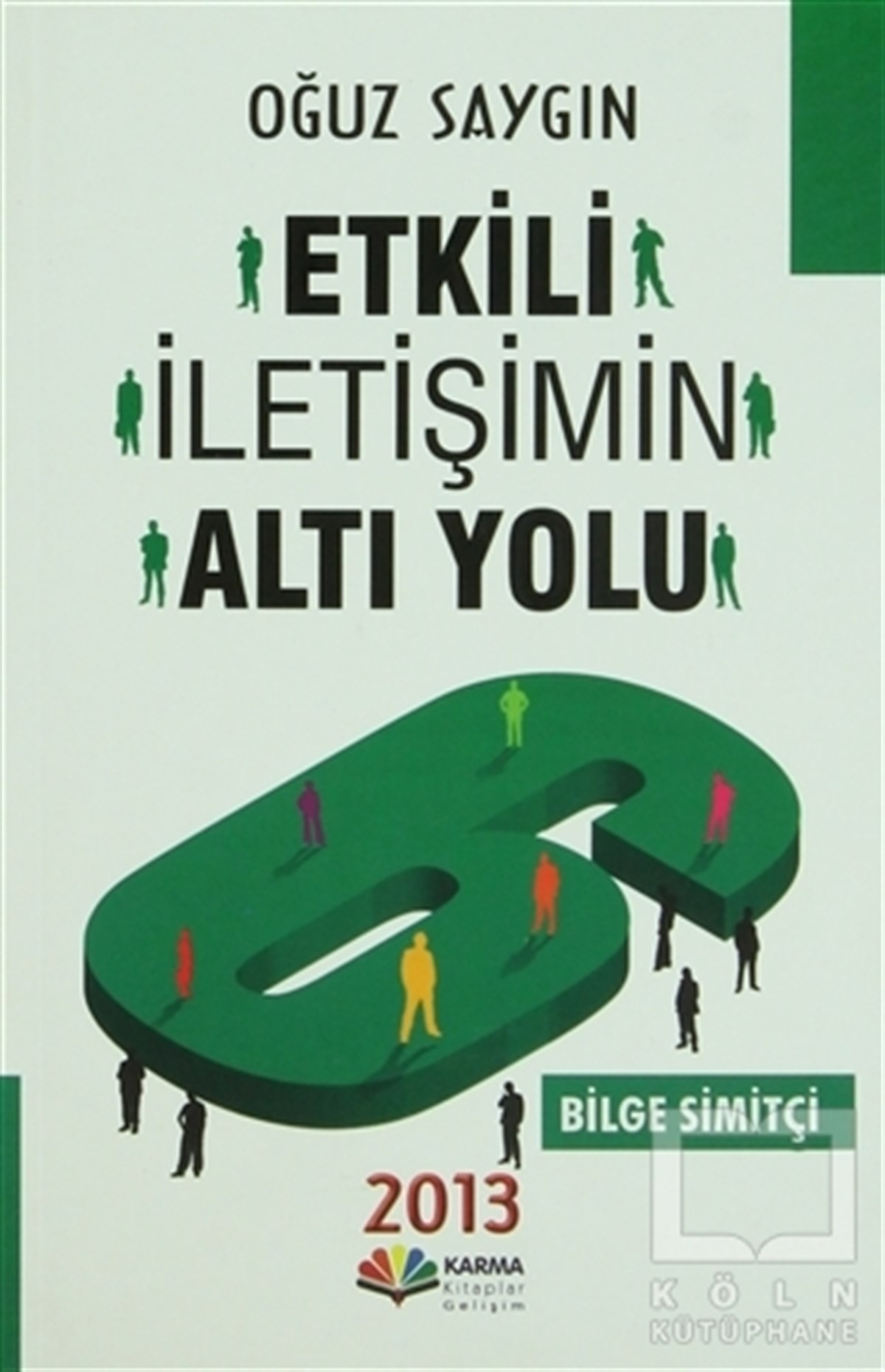 Oğuz SaygınKişisel GelişimEtkili İletişimin Altı Yolu