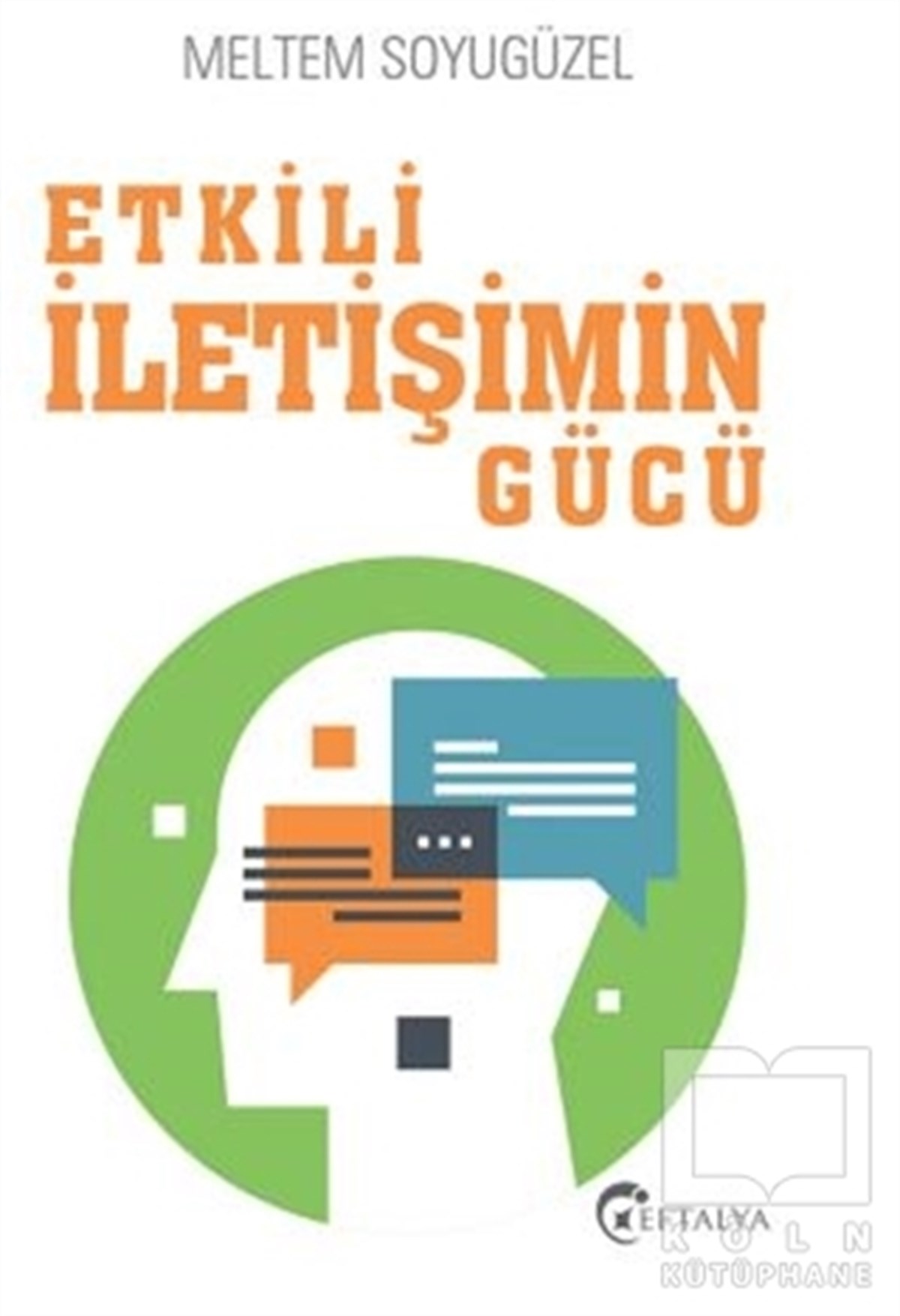 Meltem SoyugüzelKişisel GelişimEtkili İletişimin Gücü