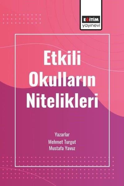 Mehmet TurgutEğitimEtkili Okulların Nitelikleri