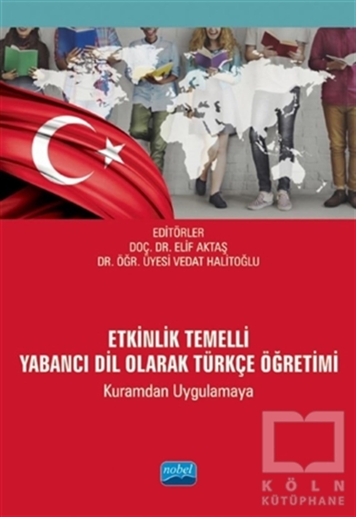 Aslı FişekcioğluDiğerEtkinlik Temelli Yabancı Dil Olarak Türkçe Öğretimi