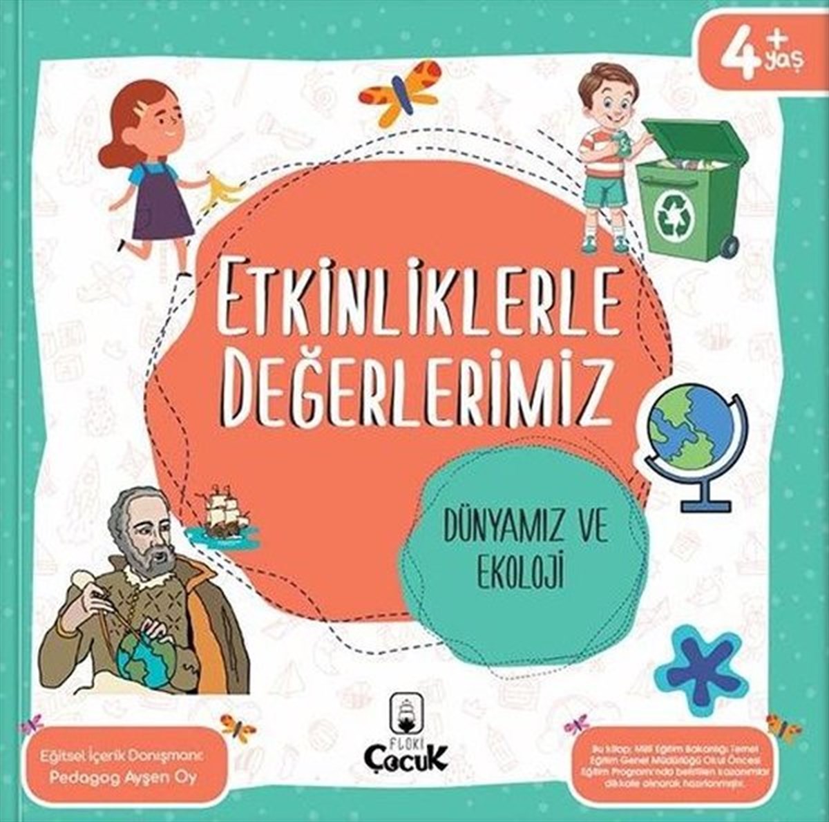 Ayşen OyEgitim Etkinlik KitaplariEtkinliklerle Değerlerimiz - Dünyamız ve Ekoloji 4-