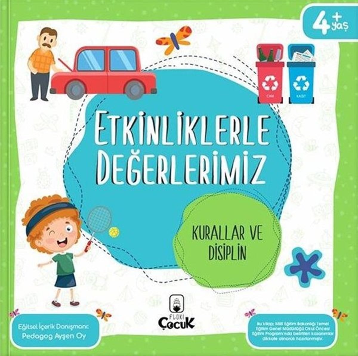 Ayşen OyEgitim Etkinlik KitaplariEtkinliklerle Değerlerimiz - Kurallar ve Disiplin 4+