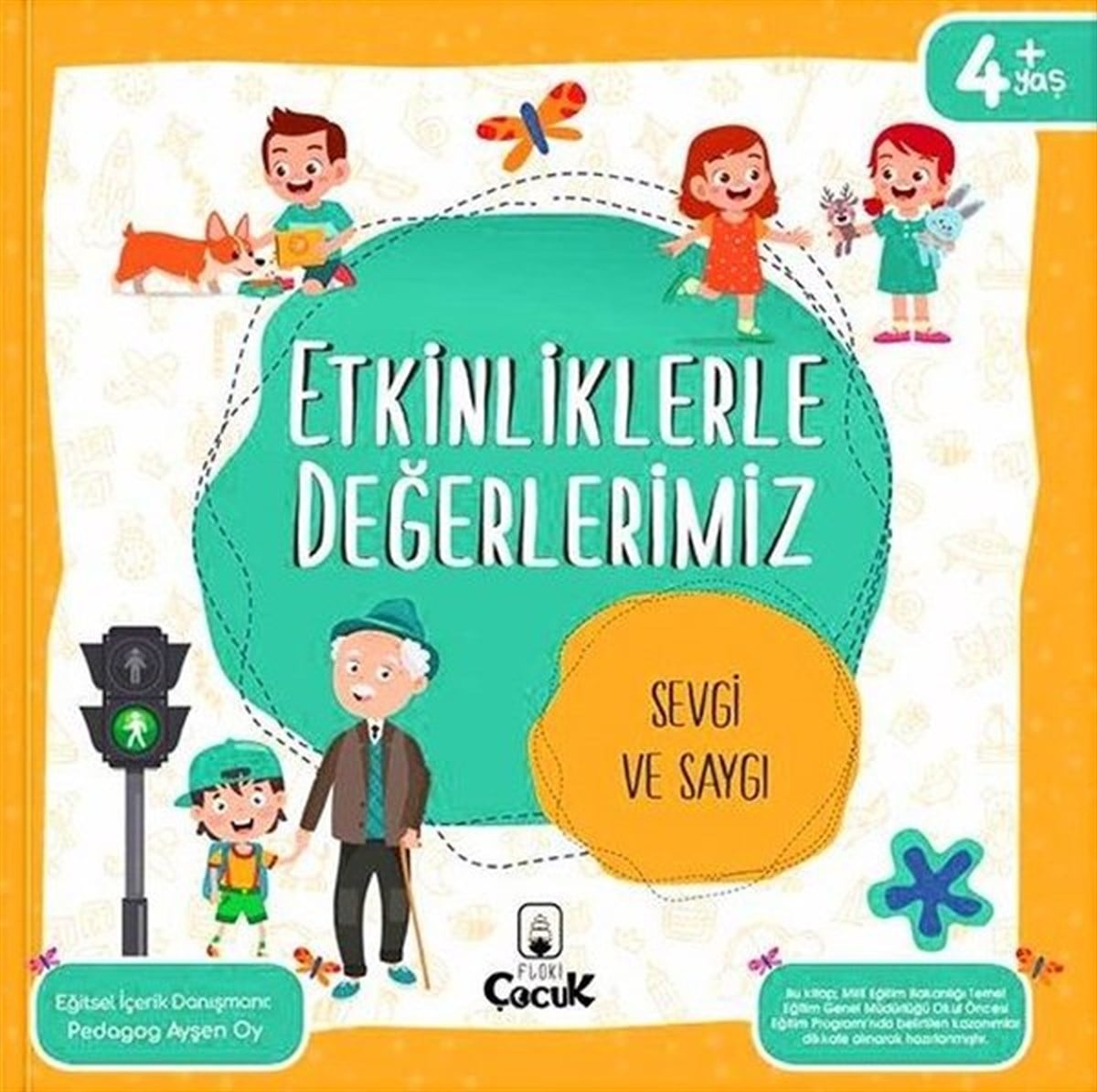 Ayşen OyEgitim Etkinlik KitaplariEtkinliklerle Değerlerimiz - Sevgi ve Saygı 4+
