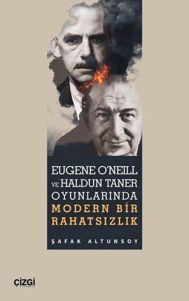 Şafak AltunsoyEleştiri & Kuram & İnceleme KitaplarıEugene O'Neill ve Haldun Taner Oyunlarında Modern Bir Rahatsızlık