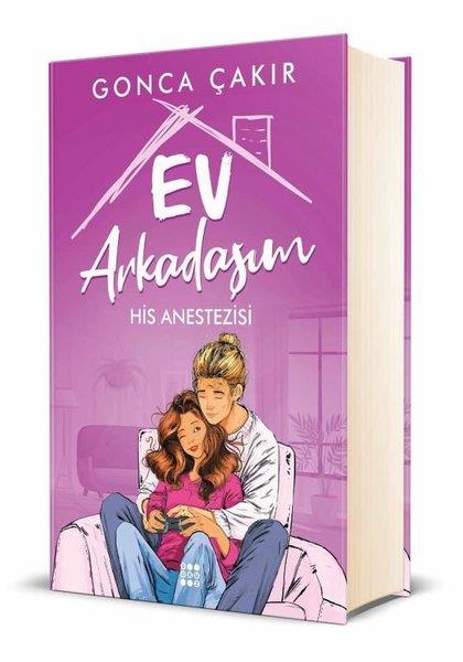 Gonca ÇakırAşk Kitapları & Aşk RomanlarıEv Arkadaşım 2 - His Anestezisi