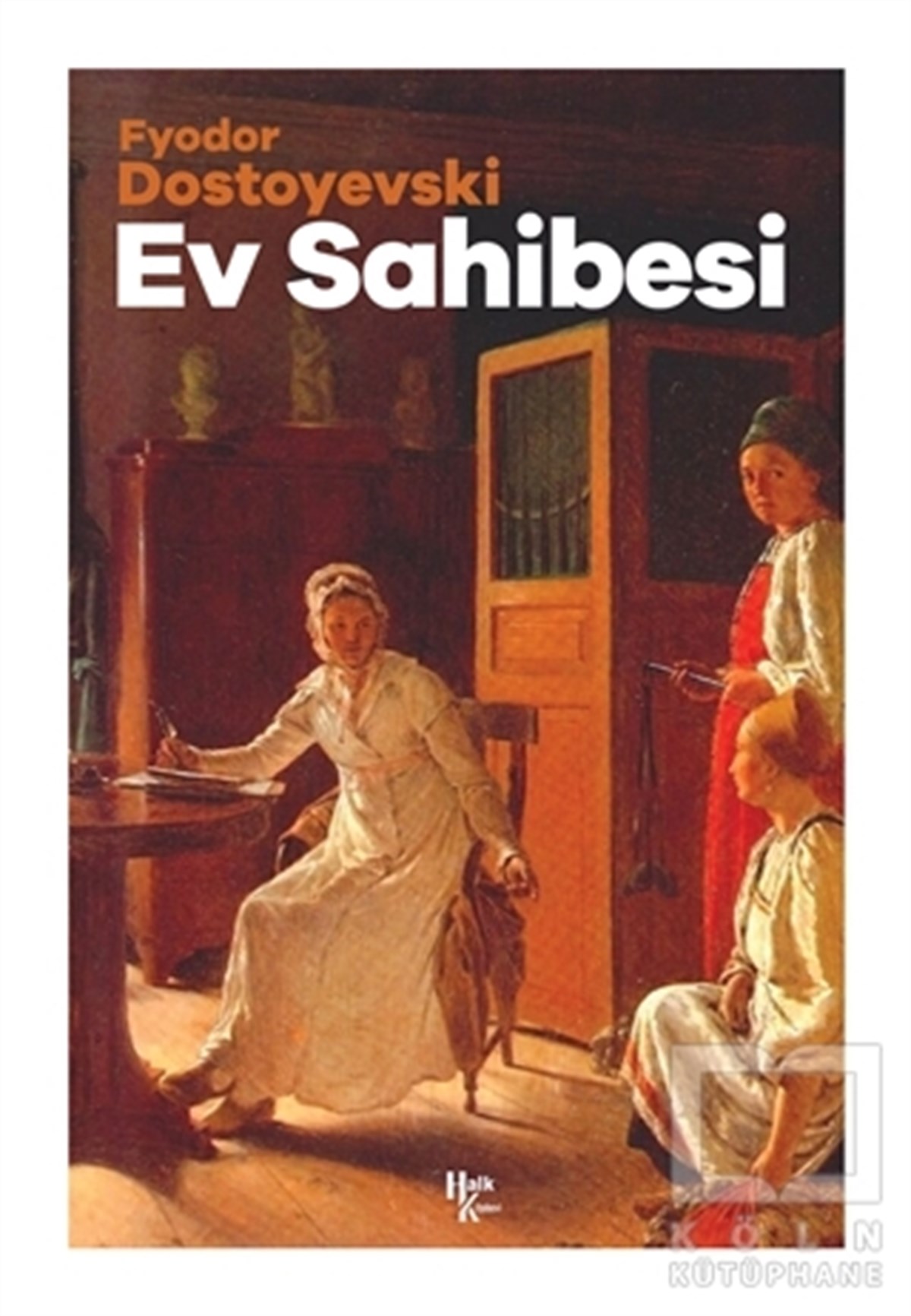 Fyodor Mihayloviç DostoyevskiDünya Klasikleri & Klasik KitaplarEv Sahibesi