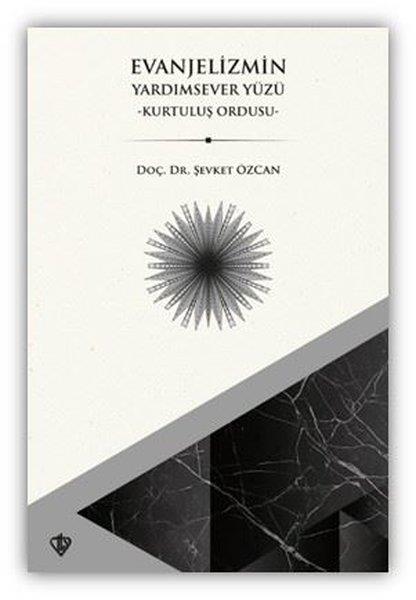 Şevket ÖzcanDinEvanjelizmin Yardımsever Yüzü - Kurtuluş Ordusu