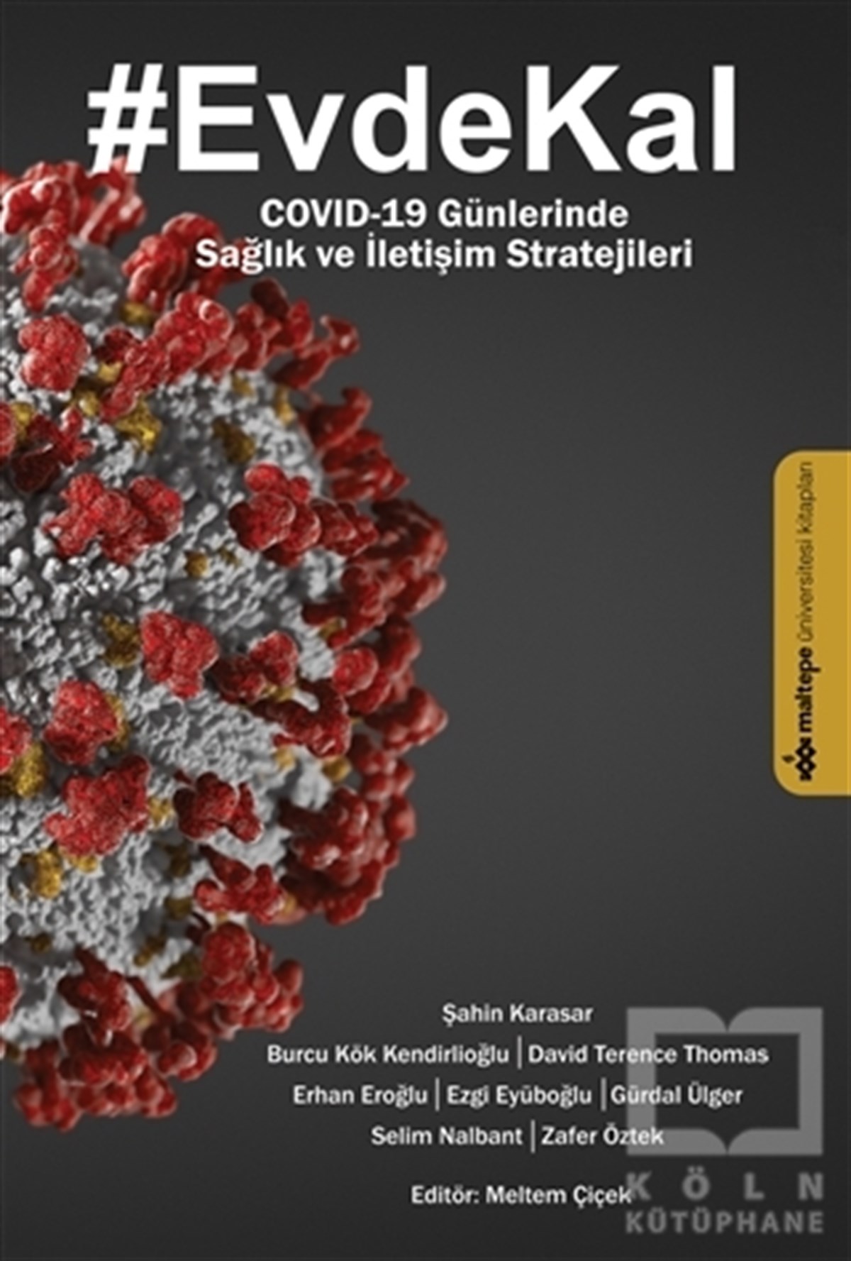 KolektifGüncelEvde Kal - Covıd-19 Günlerinde Sağlık ve İletişim Stratejileri
