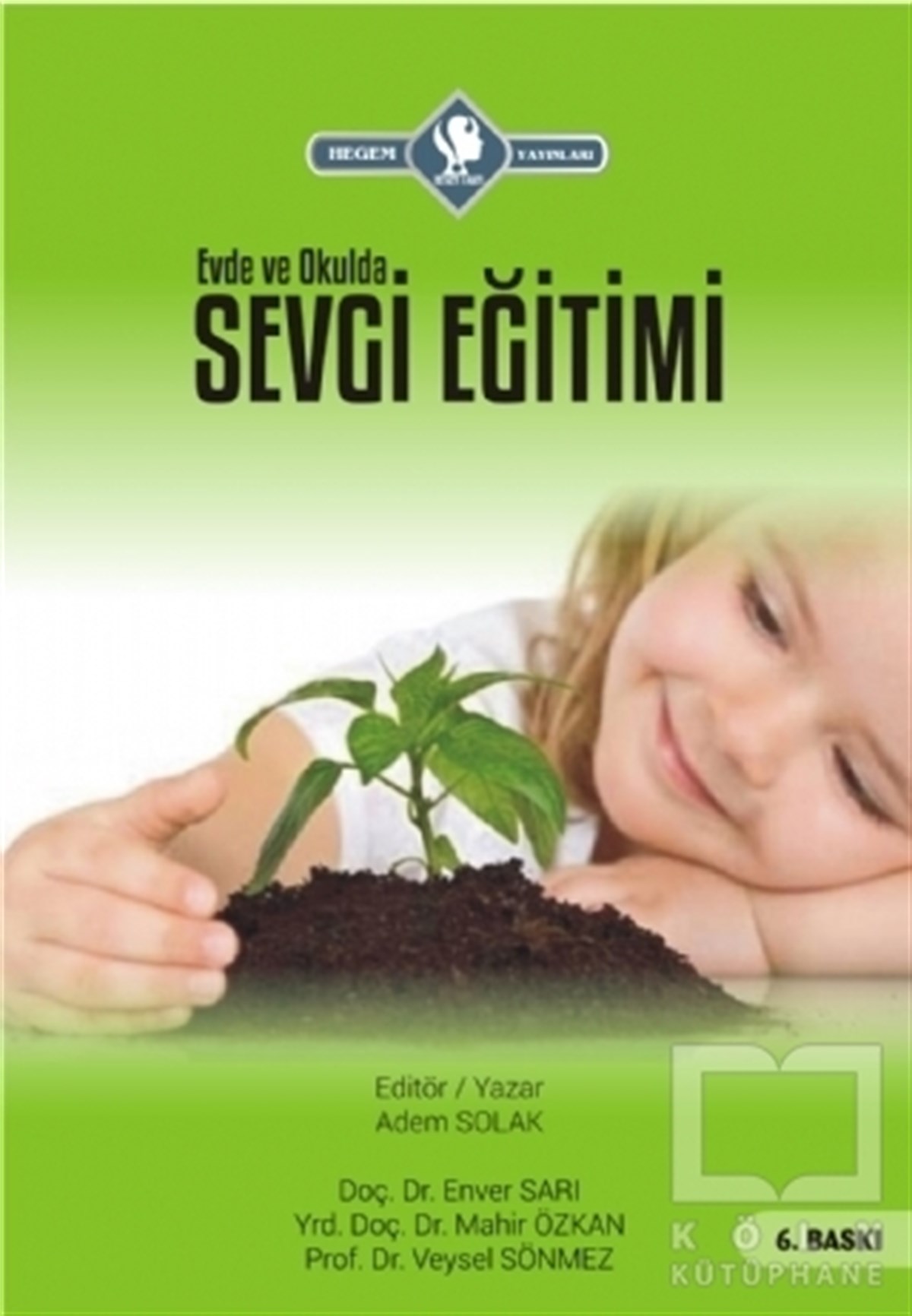 Adem SolakBaşvuru KitaplarıEvde ve Okulda Sevgi Eğitimi