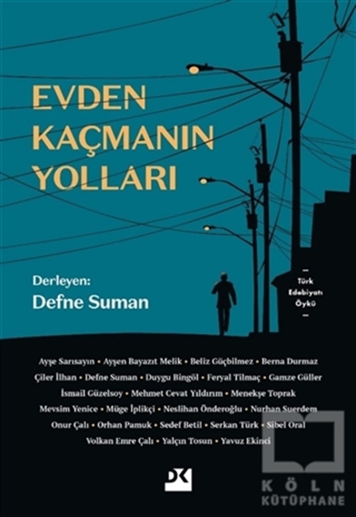 Defne SumanHikaye (Öykü) KitaplarıEvden Kaçmanın Yolları