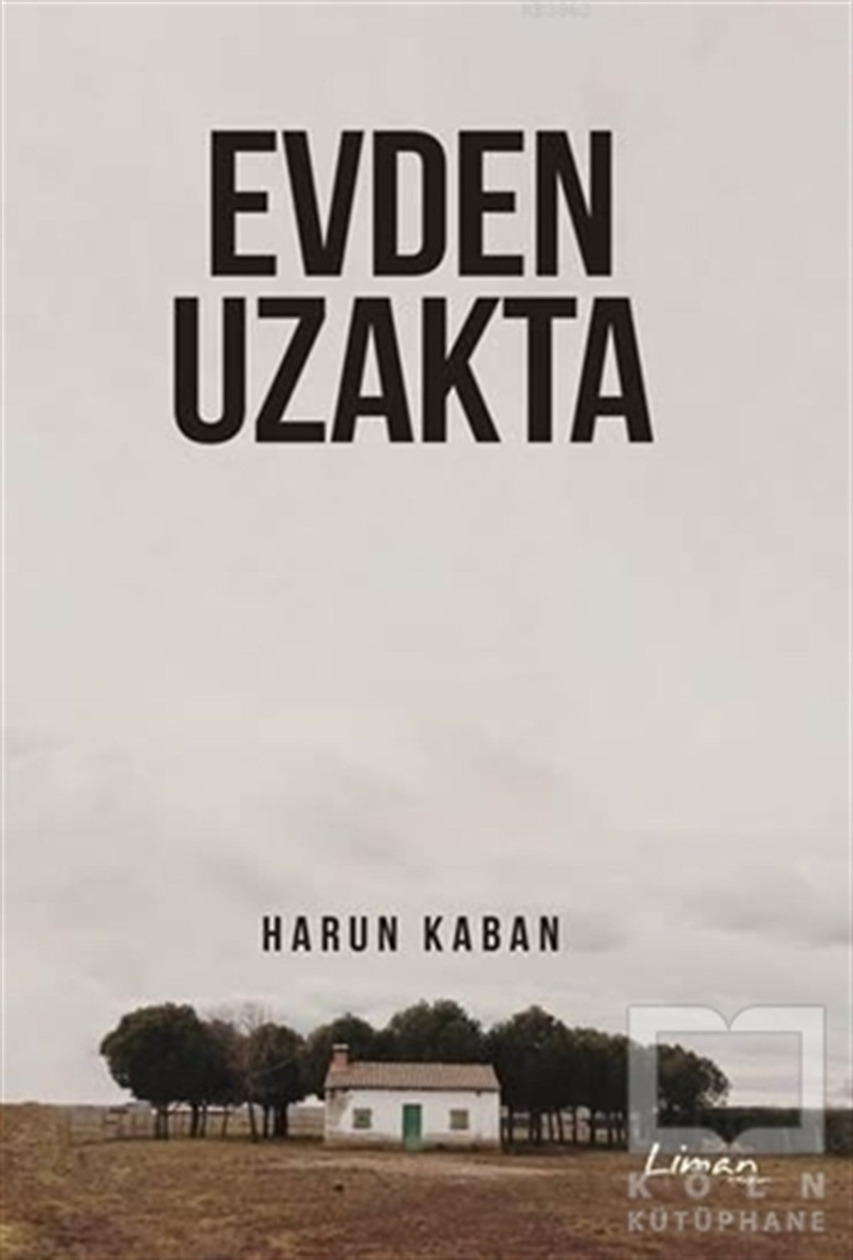 Harun KabanRomanEvden Uzakta
