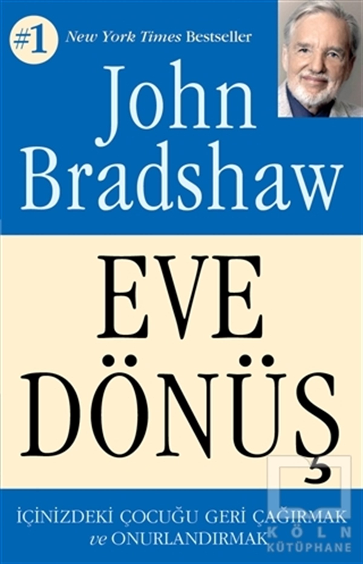 John BradshawTürkçe Aile KitaplarıEve Dönüş
