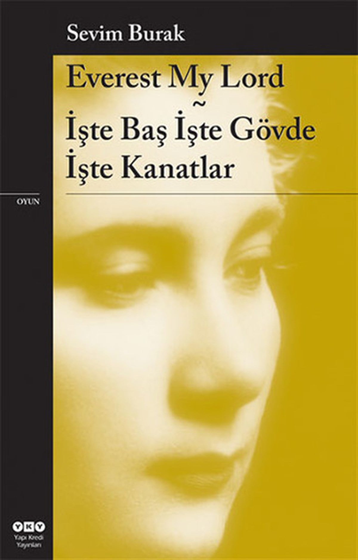 Sevim BurakTürk OyunlarıEverest My Lord-İşte Baş İşte Gövde