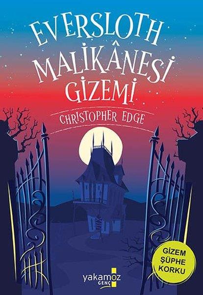 Christopher EdgeÇocuk Gençlik RomanlarıEversloth Malikanesi Gizemi
