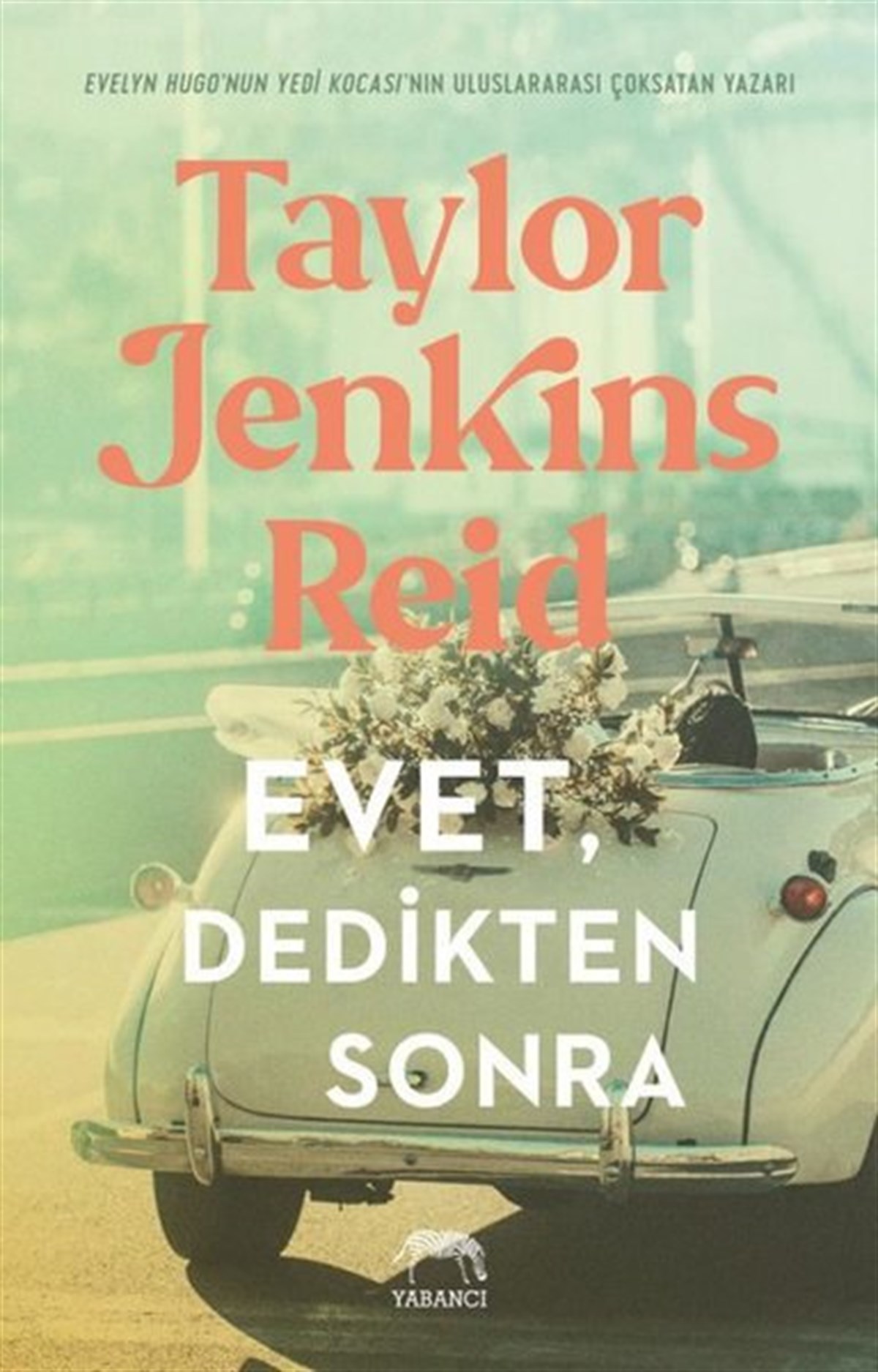 Taylor Jenkins ReidAşk Kitapları & Aşk RomanlarıEvet Dedikten Sonra
