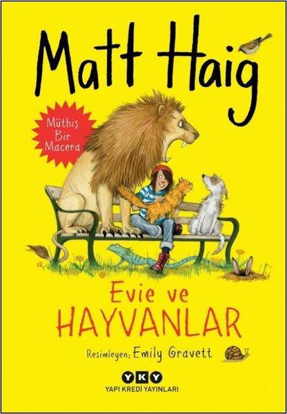 Matt HaigÇocuk Gençlik RomanlarıEvie ve Hayvanlar - Müthiş Bir Macera