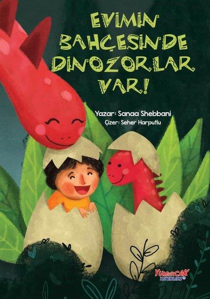 Sanaa ShebbaniEgitim Etkinlik KitaplariEvimin Bahçesinde Dinozorlar Var!