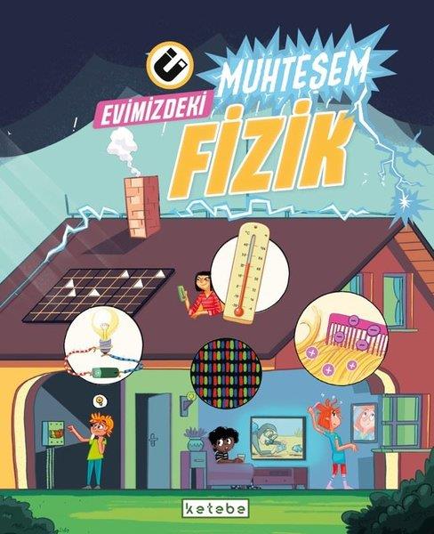 KolektifEgitim Etkinlik KitaplariEvimizdeki Muhteşem Fizik