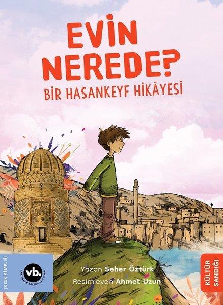 Seher ÖztürkEgitim Etkinlik KitaplariEvin Nerede? Bir Hasankeyf Hikayesi