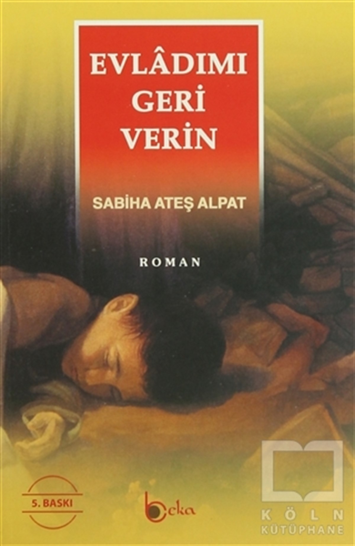Evladımı Geri Verin