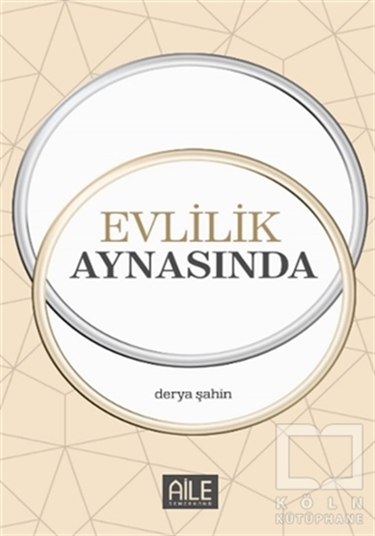 Derya ŞahinKadın - Erkek İlişkileri KitaplarıEvlilik Aynasında