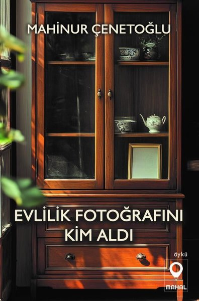 Mahinur ÇenetoğluHikaye (Öykü) KitaplarıEvlilik Fotoğrafını Kim Aldı