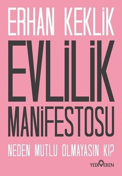 Erhan KeklikKişisel Gelişim KitaplarıEvlilik Manifestosu - Neden Mutlu Olmayasın ki?