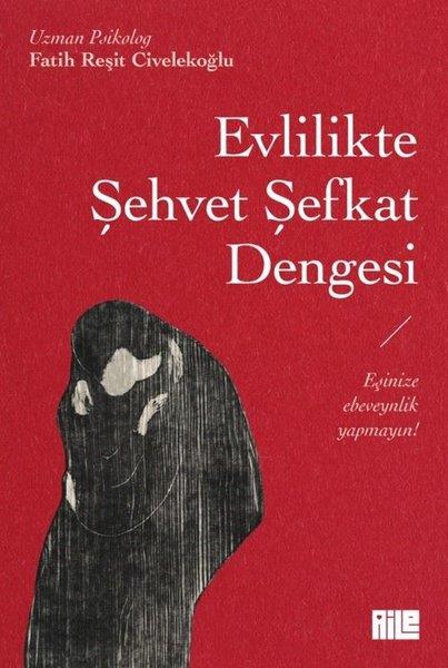 Fatih Reşit CivelekoğluCinsellik KitaplarıEvlilikte Şehvet Şefkat Dengesi