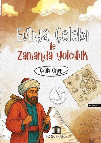 Çağla ÖnerÇocuk Gençlik RomanlarıEvliya Çelebi İle Zamanda Yolculuk