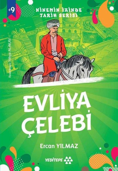 Ercan YılmazÇocuk Gençlik RomanlarıEvliya Çelebi - Ninemin İzinde Tarih Serisi +9 Yaş