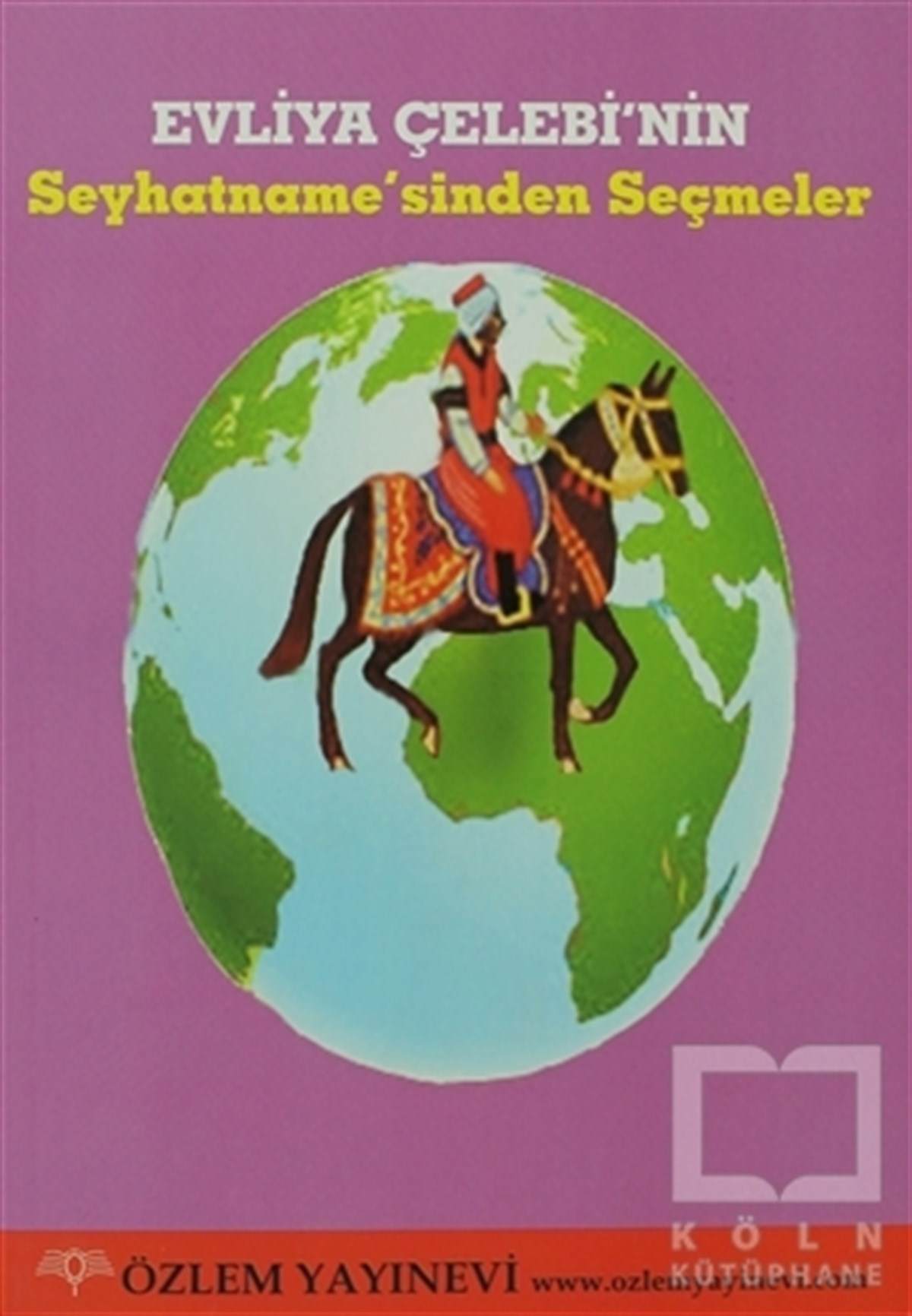 Rasim BakırcıoğluHikayelerEvliya Çelebi’nin Seyhatname’sinden Seçmeler