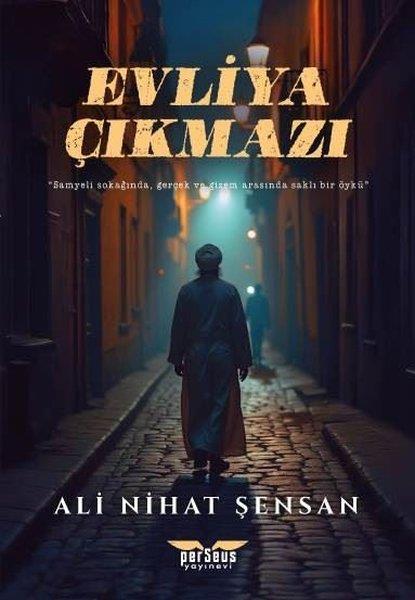 Ali Nihat ŞensanTürk RomaniEvliya Çıkmazı