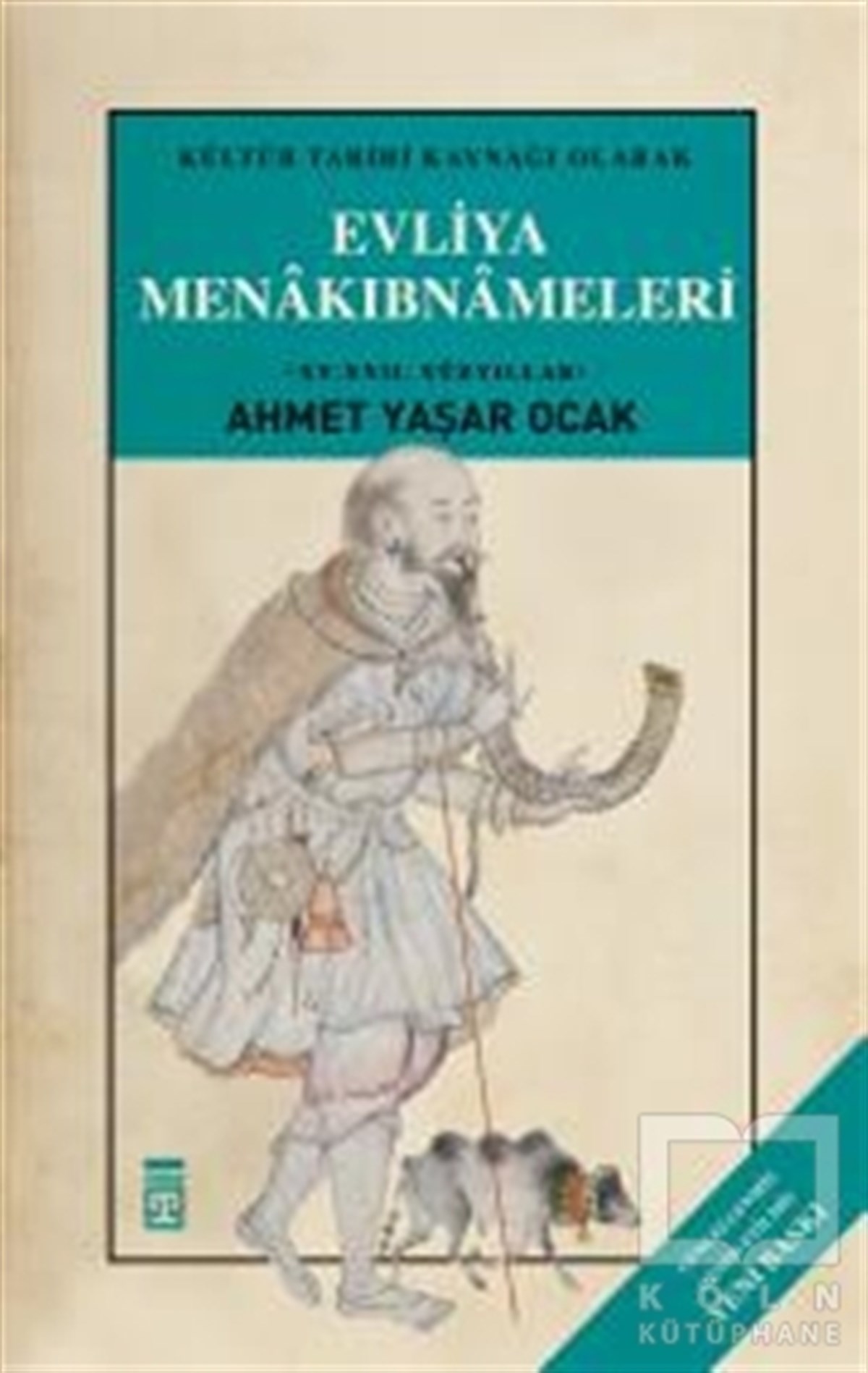 Ahmet Yaşar OcakAraştırma - İncelemeEvliya Menakıbnameleri