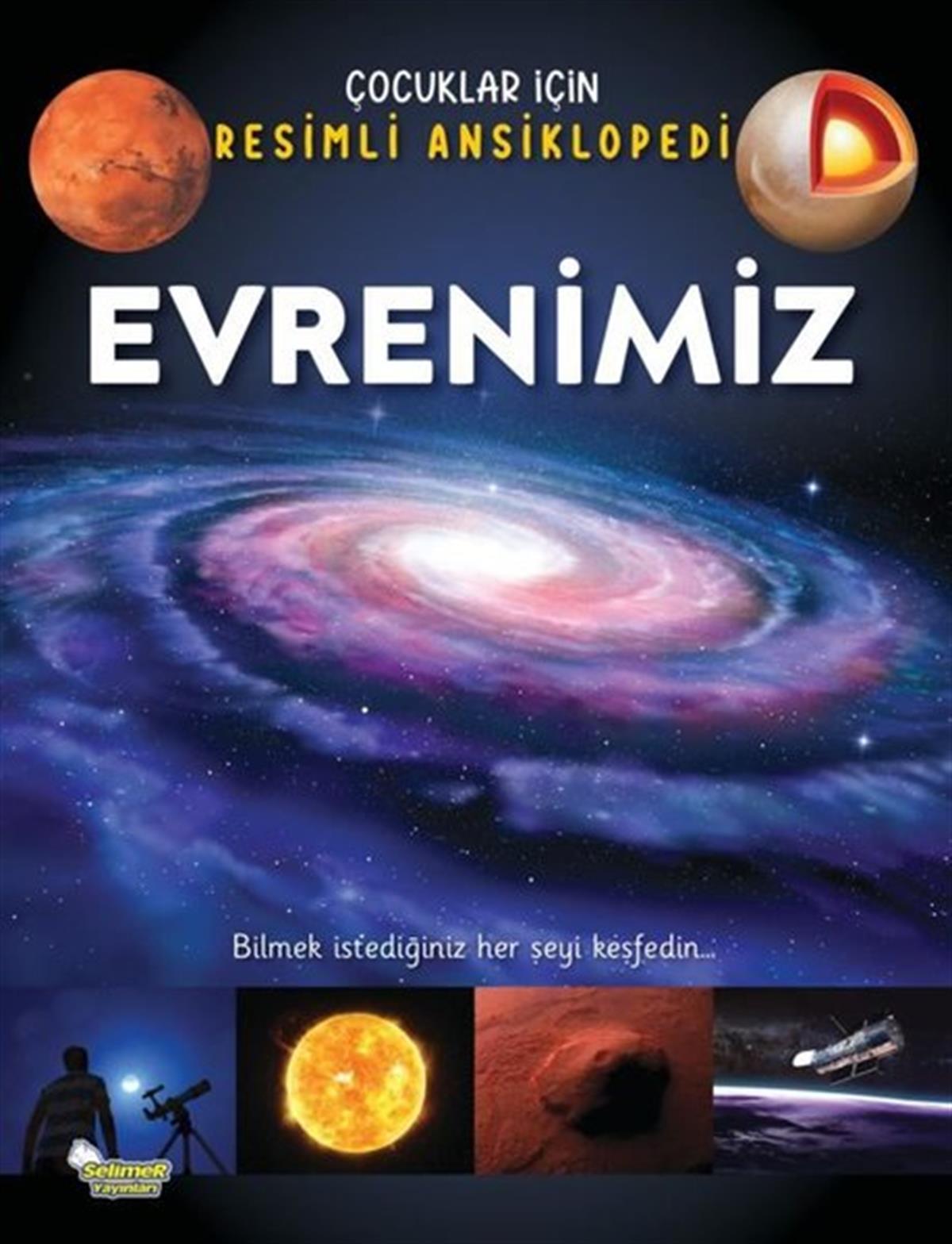KolektifÇocuk Bilim KitaplarıEvrenimiz - Çocuklar İçin Resimli Ansiklopedi