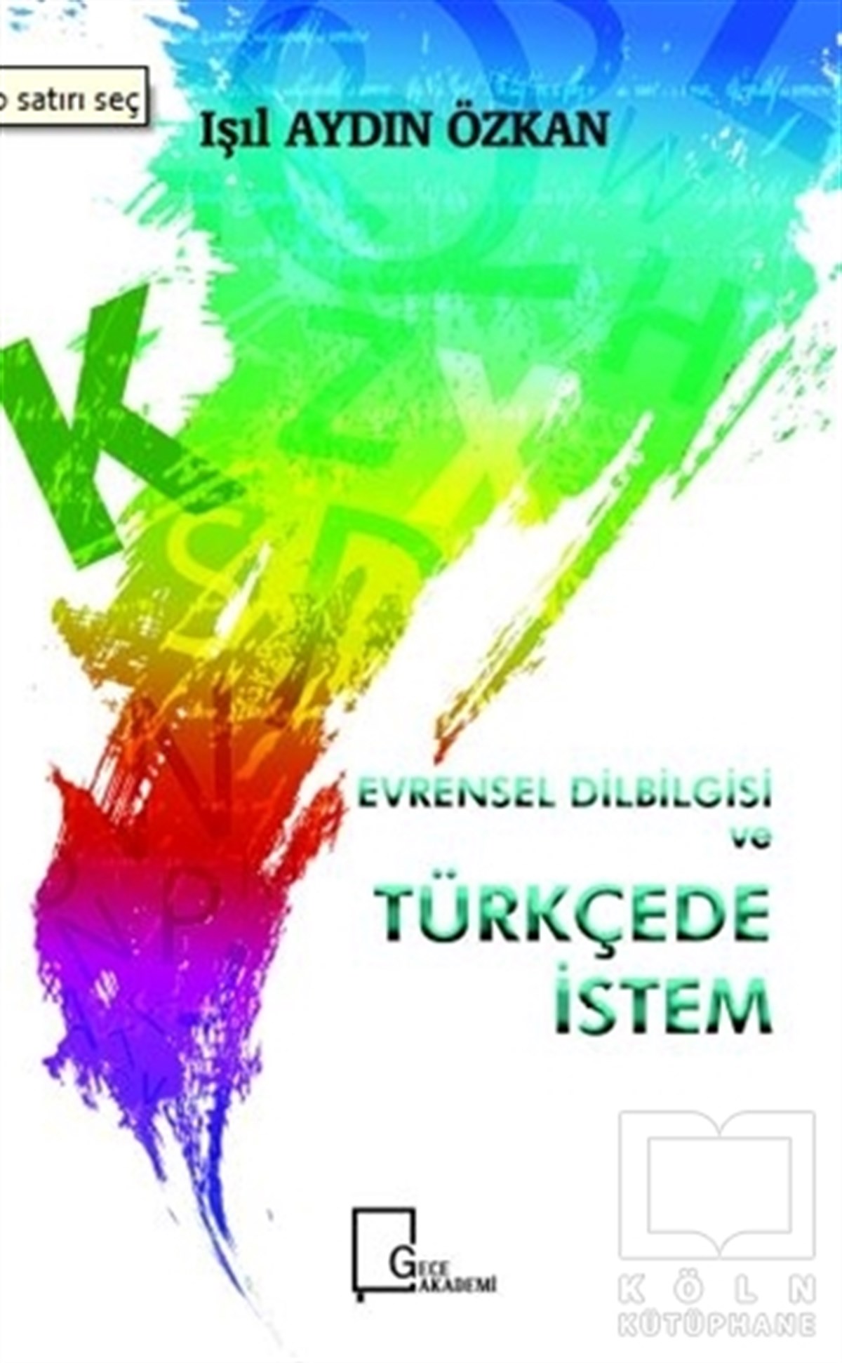Işıl Aydın ÖzkanDil BilimEvrensel Dilbilgisi ve Türkçede İstem