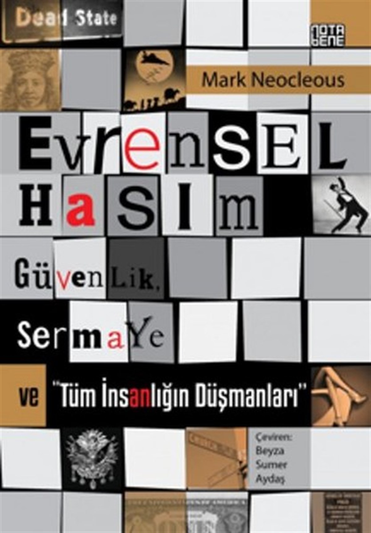 Can KayaDünya Siyaseti ve PolitikasıEvrensel Hasım GüvenlikSermaye ve Tüm İnsanlığın Düşmanları