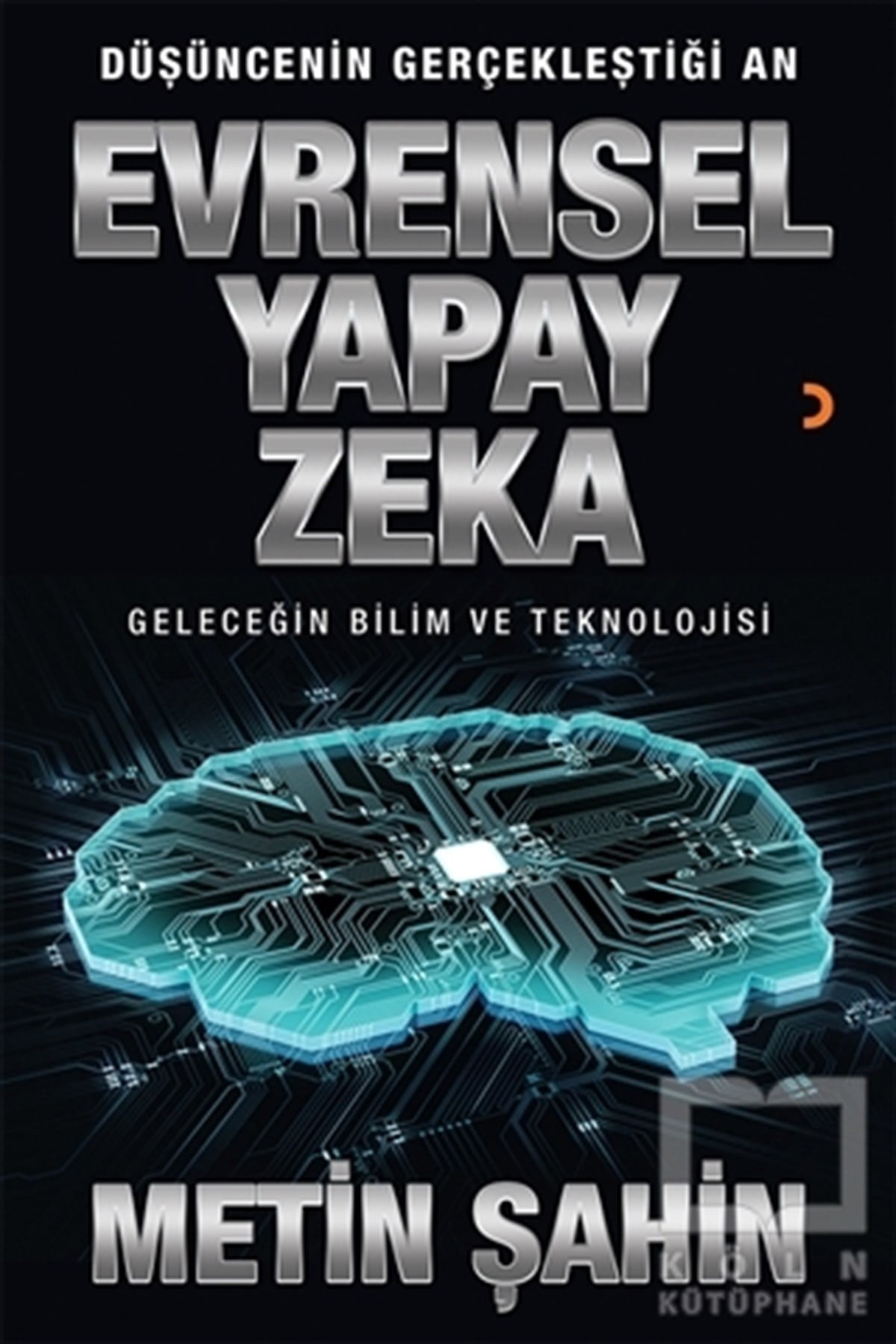 Metin ŞahinYapay ZekaEvrensel Yapay Zeka